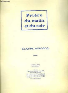 PRIERE DU MATIN ET DU SOIR