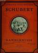 KAMMERMUSIK (MUSIQUE DE CHAMBRE-CHAMBER MUSIC). SCHUBERT
