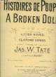 HISTOIRES DE POUPEE (A BROKEN DOLL). TATE Jas. W. / HARRIS Clifford / BOYER Lucien