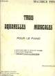 TROIS AQUARELLES MUSICALES. PESSE Maurice