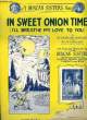 IN SWEET ONION TIME (I'LL BREATHE MY LOVE TO YOU). THE DUNCAN SISTERS AND SAM COSLOW