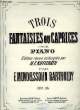 TROIS FANTAISIES OU CAPRICES. MENDELSSOHN-BARTHOLDY F.