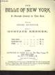 THE BELLE OF NEW YORK. KERKER Gustave / MORTON Hugh