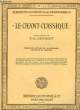 LE CHANT CLASSIQUE N°302. GEVAERT F.A.