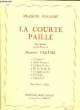 LA COURTE PAILLE. POULENC Francis / CAREME Maurice
