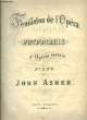 FEUILLETON DE L'OPERA, POTPOURRIS D'OPERAS FAVORIS. ASHER John