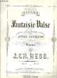 FANTAISIE-VALSE SUR LA GRANDE VALSE DE LUIGI VENZANO. HESS J. Ch.