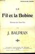 LE FIL ET LA BOBINE. BALDRAN J.