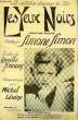 LES YEUX NOIRS. LEVINE Michel / FRANCOIS Camille