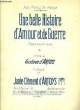 UNE BELLE HISTOIRE D'AMOUR ET DE GUERRE. D'ARTOYS Janie-Clément / D'ARTOYS Gustave