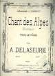 CHANT DES ALPES. DELASEURIE A.