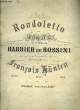 RONDOLETTO SUR UN THEME DU BARBIER DE ROSSINI. HUNTEN François