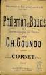 PHILEMON ET BAUCIS - REPERTOIRE MODERNE POUR CORNET SEUL. CH. GOUNOD