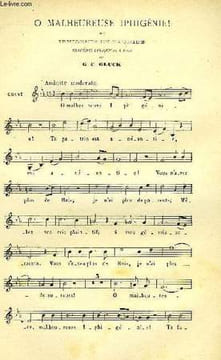 O MALHEUREUSE IPHIGENIE !. G.C GLUCK