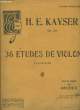 36 ETUDES DE VIOLON EN 3 CAHIERS REVU ET DOIGTE PAR ARCHER. H.E.KAYSER