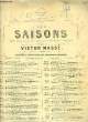 LES SAISONS OPERA COMIQUE EN TROIS ACTES (deuxième édition) N°17 AIR pour piano et chant. VICTOR MASSE