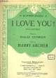 I LOVE YOU song fox-trot POUR PIANO ET CHANT. HARRY ARCHER