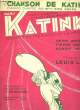 "CHANSON DE KATINKA (chanson de l'opérette ""Katinka"")". LOUIS LAJTAI