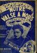 NOTRE VALSE A NOUS valse chantée. LOUIGUY