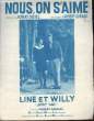 NOUS, ON S'AIME paroles et musique interprété par Line et Willy. HUBERT GIRAUD