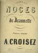 "FANTAISIE ELEGANTE extrait de ""Les Noces de Jeannette"" POUR PIANO". A. CROISEZ