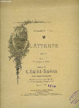 L'ATTENTE watching pour piano et chant en français et anglais. C. SAINT SAENS