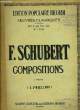 COMPOSITIONS 1er VOLUME OEUVRES CLASSIQUES POUR PIANO N°111434. F. SCHUBERT