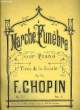 MARCHE FUNEBRE POUR PIANO tirée de la sonate Op.35.. F. CHOPIN
