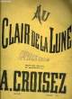 AU CLAIR DE LUNE pour piano OP.137. A. CROISEZ