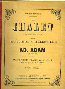 LE CHALLET opéra-comique en un acte paroles de MM. Scribe & Melesvillle partition pour piano et chant