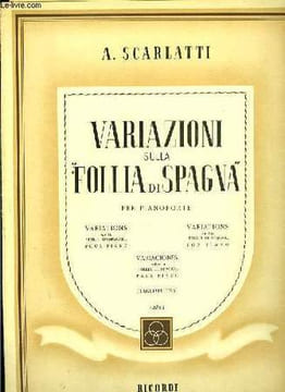 "VARIAZIONI SULLA ""FOLLA DI SPAGNA"" per pianoforte". A. SCARLATTI
