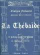 LA THEBAIDE pour le piano. GEORGES FRIBOULET