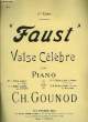 "VALSE extraite de ""Faust"" POUR PIANO". CH. GOUNOD
