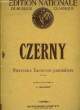 NOUVEAUX EXERCICES JOURNALIERS OP.848 révision et annotations par J. Chapart EDITION NATIONALE DE MUSIQUE CLASSIQUE N°5078. CZERNY