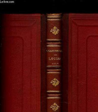LOUISE roman musical en quatre actes et cinq tableaux partition transcrite pour piano solo par A. Gedalde.. GUSTAVE CHARPENTIER