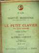 LE PETIT CLAVIER the little keyboard initiation au piano préface Alfred Cortot. N°12138. MARTHE MORANGE