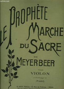 LE PROPHETE marche du sacre pour violonavec accompagnement de piano. MEYERBEER G.