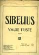 "VALSE TRISTE Aus der Musik zu Arvid järnefelt's Drama ,,Kuolema"" pour pianoforte". JEAN SIBELIUS