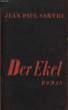 DER EKEL. SARTRE JEAN-PAUL