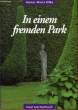 IN EINEM FREMDEN PARK. RILKE Rainer Maria