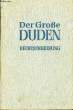 DER GROßE DUDEN - RECHTSCHREIBUNG DER DEUTSCHEN SPRACHE UND DER FREMDWÖRTER. GREBE Paul