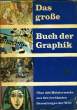 DAS GROSSE BUCH DER GRAPHIK. BOEKHOFF Hermann / WINZER Fritz (hrsg.)