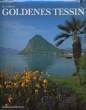 GOLDENES TESSIN. HÖHNE Ernst