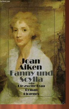 FANNY UND SCYLLA oder DIE ZWEITE FRAU. AIKEN Joan
