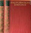 KALIFORNISCHE SINFONIE, BAND I & II. BRISTOW GWEN