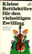 KLEINE BETTLEKTÜRE FÜR DEN VIELSEITIGEN ZWILLING. STEINER Katharina