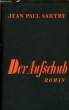DER AUSCHUB. SARTRE JEAN-PAUL