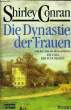 DIE DYNASTIE DER FRAUEN. CONRAN Shirley