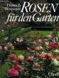 ROSEN FÜR DEN GARTEN. WOESSNER Dietrich