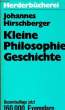 KLEINE PHILOSOPHIE GESCHICHTE. HIRSCHBERGER Johanes
